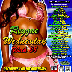 DJ FLOURISH 最新MIX CD “UStimes Mixtape #78 -Reggae Wednesday Week 28”