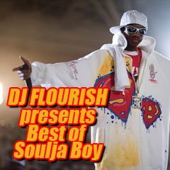 DJ FLOURISHのBEST OF SOULJA BOY　メールマガジン限定