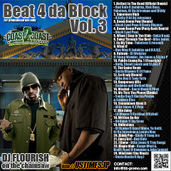 DJ FLOURISH 最新MIX CD “Beat 4 Da Block Vol. 3″